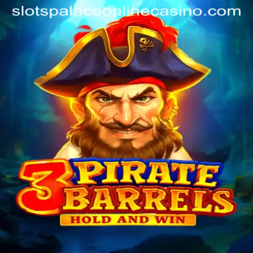 3PirateBarrels: A Thrilling Adventure at Slots Palace Casino