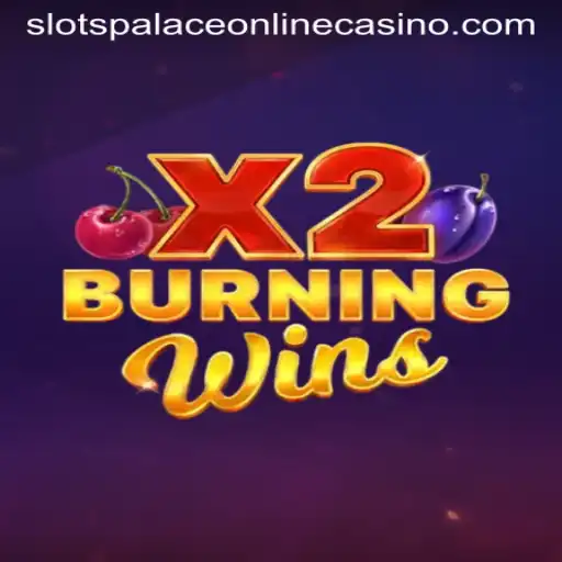Discovering the Excitement of BurningWinsX2 at Slots Palace Casino