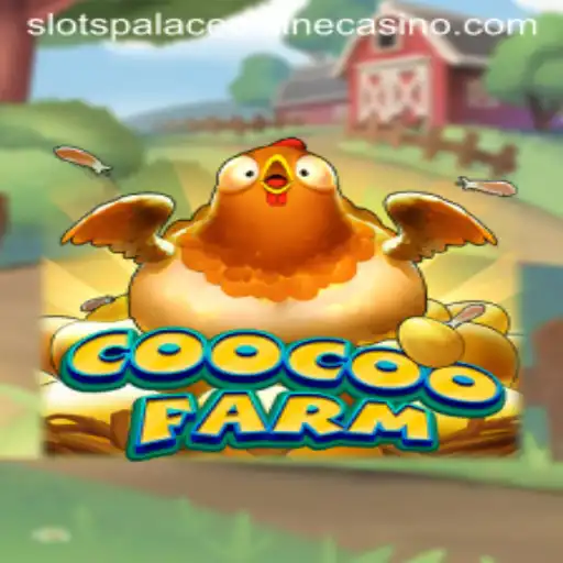Exploring the Enchanting World of CooCooFarm at Slots Palace Casino