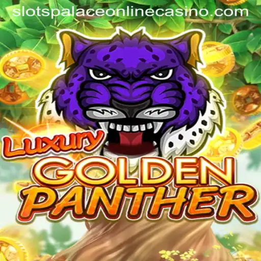 Exploring the Thrilling World of LUXURYGOLDENPANTHER at Slots Palace Casino