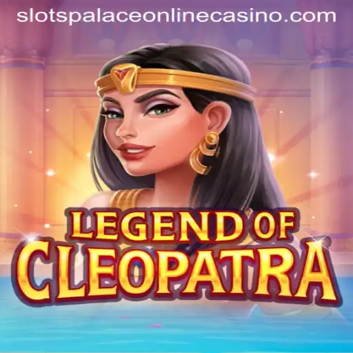 Unveiling the Mystique of LegendOfCleopatra at Slots Palace Casino