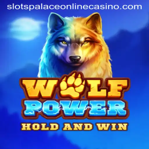 Discover the Thrills of WolfPower at Slots Palace Casino