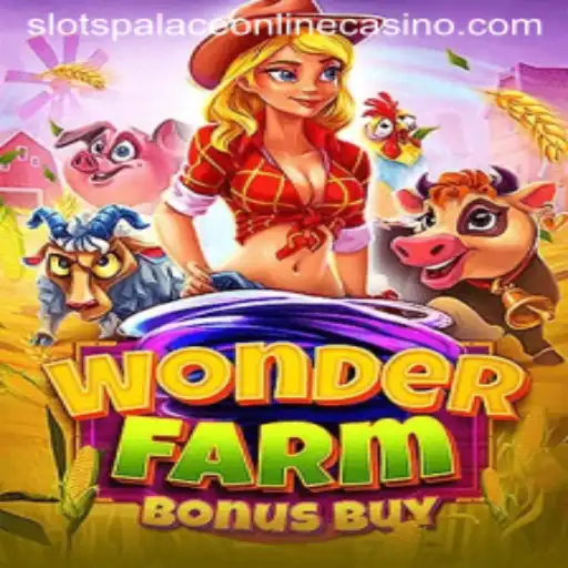 Explore the Exciting World of WonderFarmBonusBuy at Slots Palace Casino