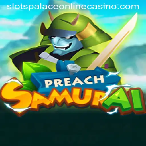 Unveiling the Exciting World of PreachSamurai at Slots Palace Casino