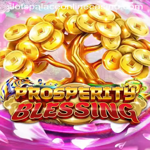 Exploring ProsperityBlessing at Slots Palace Casino